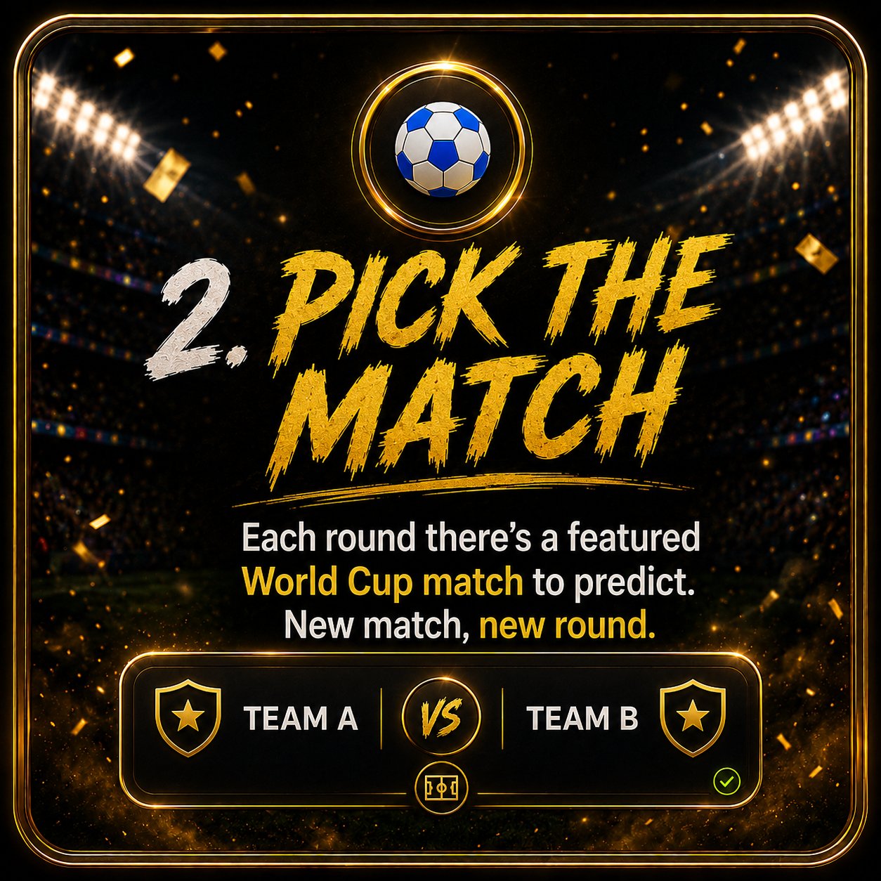 Step 2: Pick the match — a featured World Cup match each round